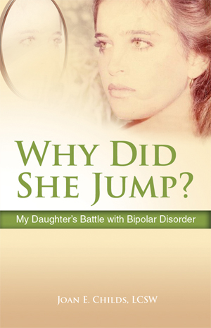 Book Cover: Why Did She Jump? My Daughter’s Battle With Bipolar Disorder