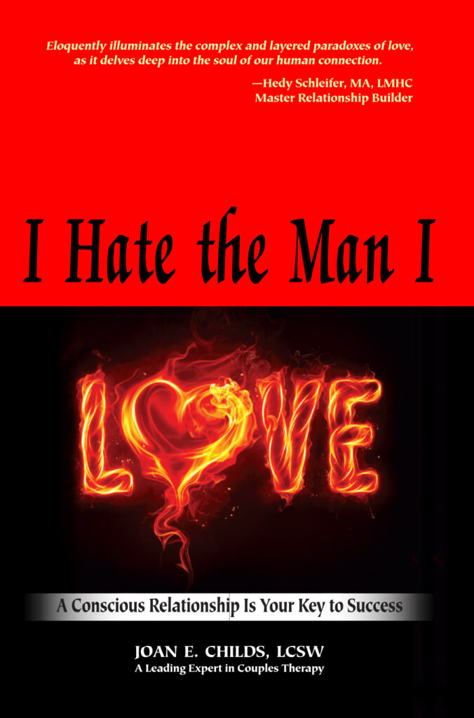 Book Cover: I Hate the Man I Love: A Conscious Relationship Is Your Key to Success